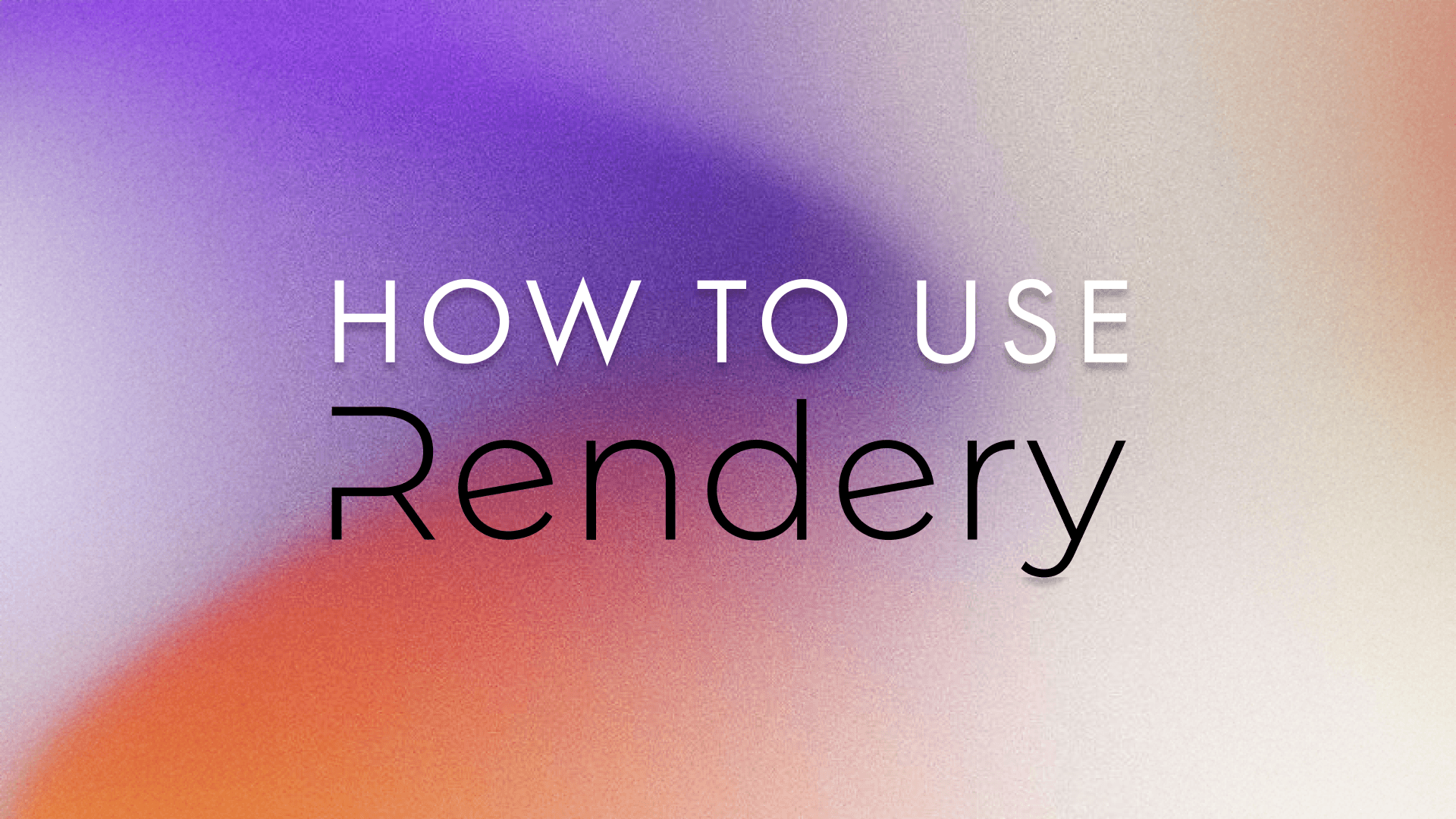 how to use Rendery